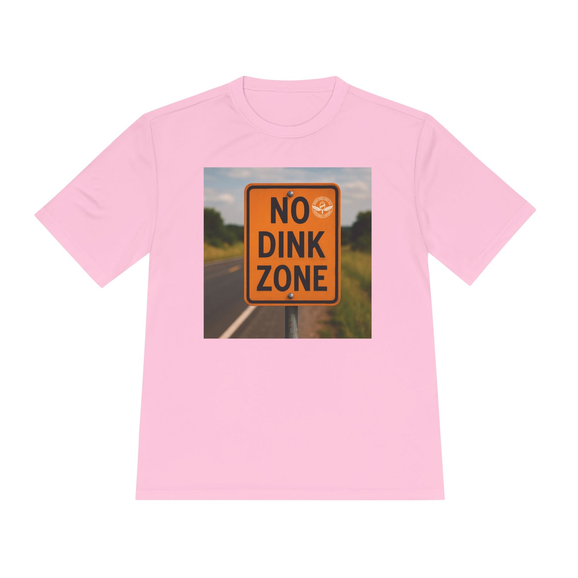 Light pink sometimes they fly “no dink zone” road sign pickleball shirt 