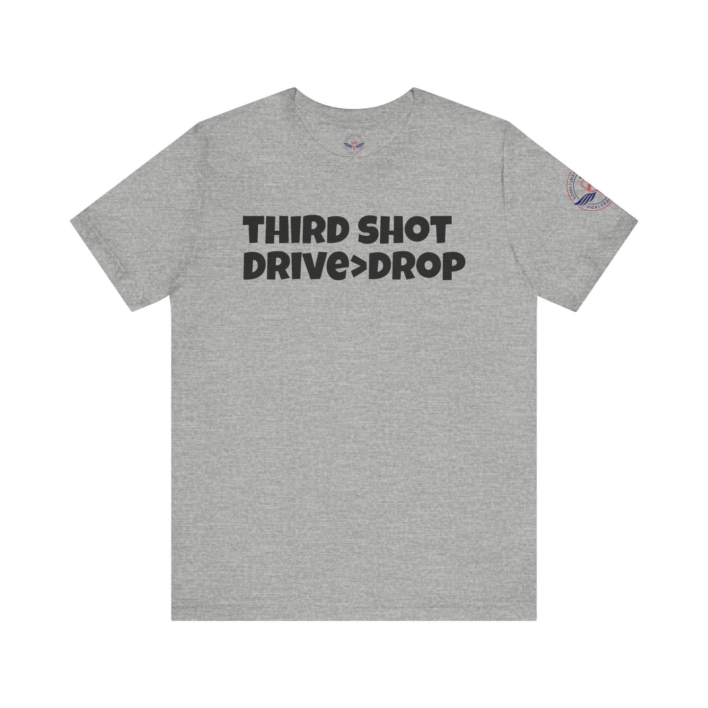 Third Shot Drive Drop Tee - Unisex Jersey T-Shirt for pickleballers and Sports Lovers