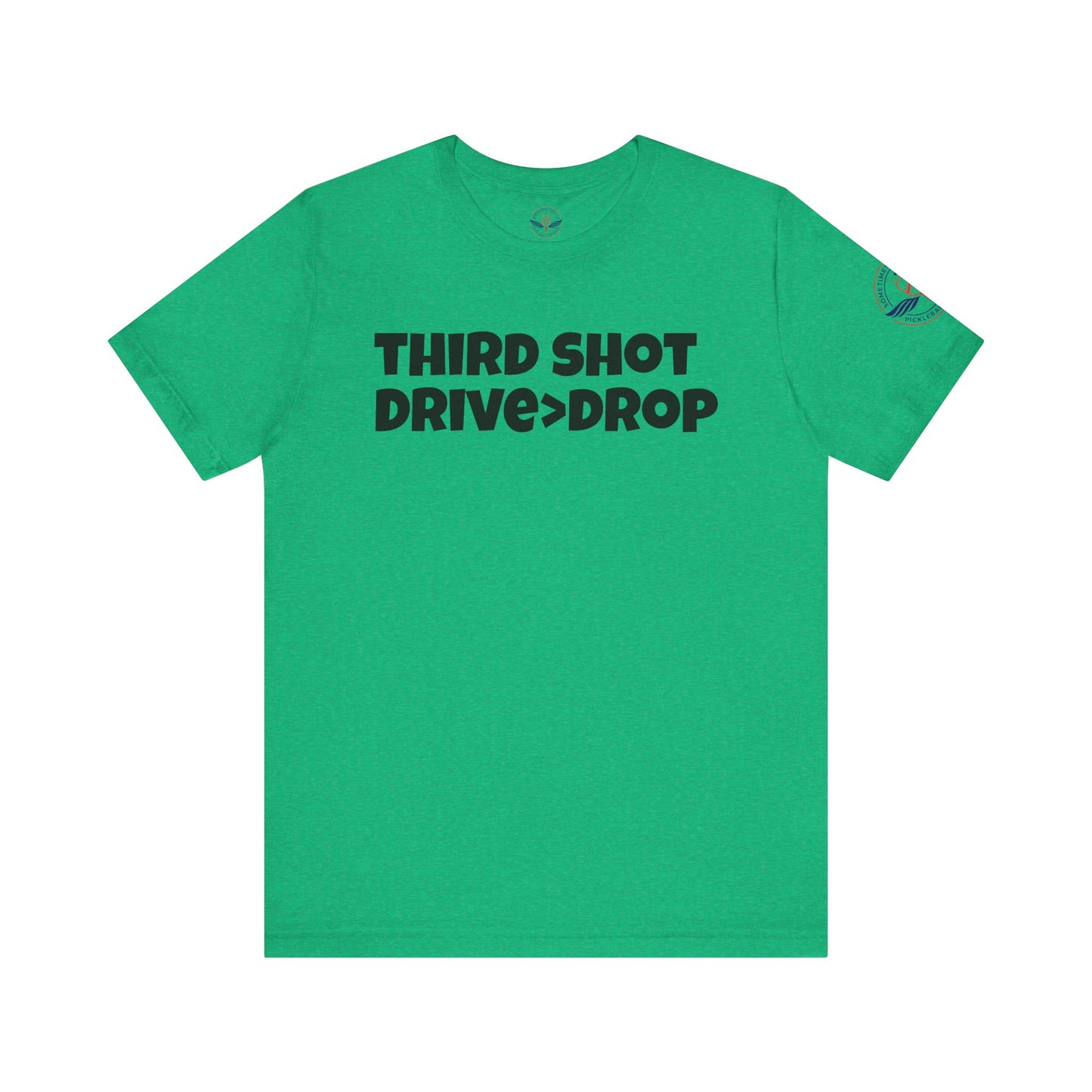 Third Shot Drive Drop Tee - Unisex Jersey T-Shirt for pickleballers and Sports Lovers