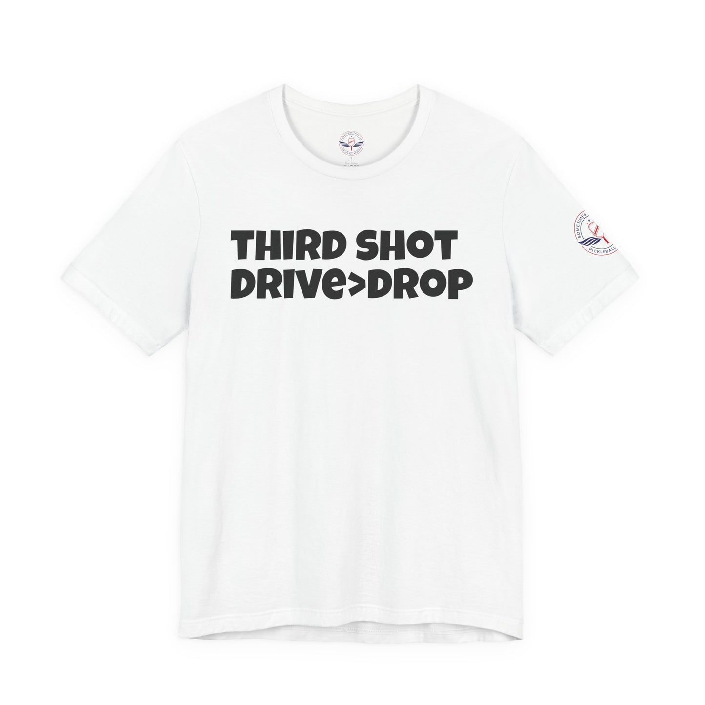 Third Shot Drive Drop Tee - Unisex Jersey T-Shirt for pickleballers and Sports Lovers